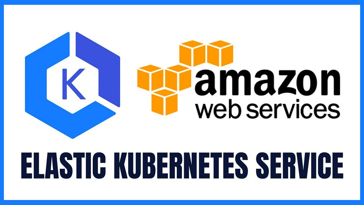 Amazon Elastic Kubernetes Service (EKS)